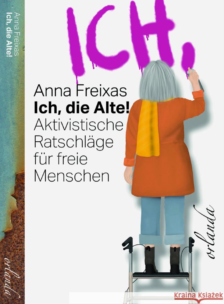Ich, die Alte Freixas, Anna 9783949545252 Orlanda Frauenverlag - książka