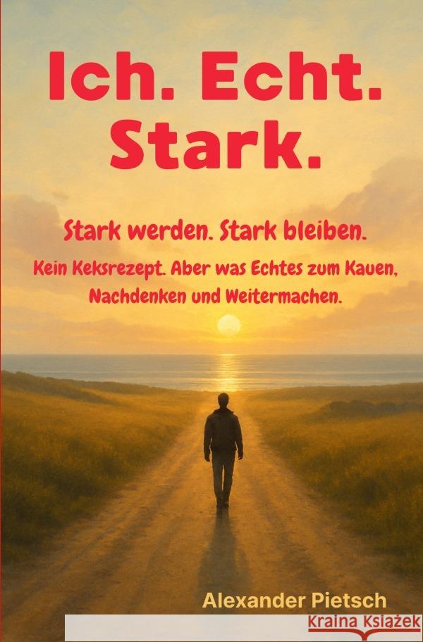 Ich. Echt. Stark. Pietsch, Alexander 9783819786556 epubli - książka