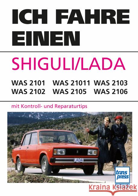 Ich fahre einen SHIGULI/LADA Rabis, Karl-Heinz, Schulze, Dieter, Spahn, Ernst 9783613717749 Motorbuch Verlag - książka