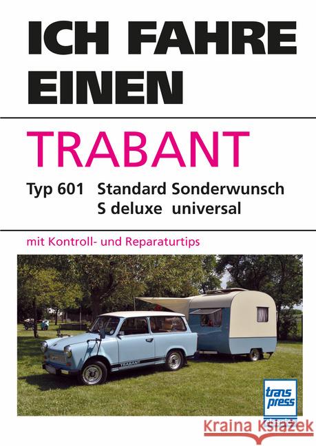 Ich fahre einen Trabant Klausing, Gerhard, Hesse, Bodo 9783613717558 Transpress - książka