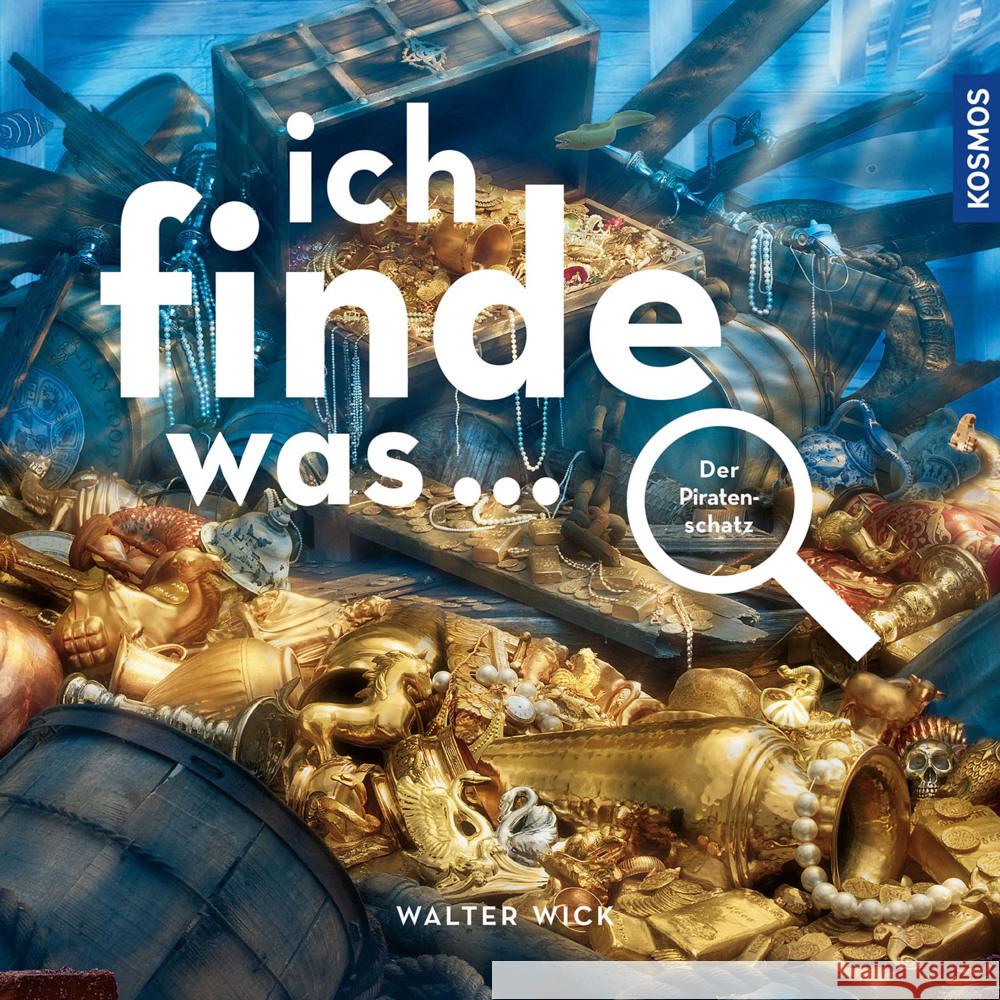 Ich finde was, Piratenschatz Wick, Walter 9783440183465 Kosmos (Franckh-Kosmos) - książka