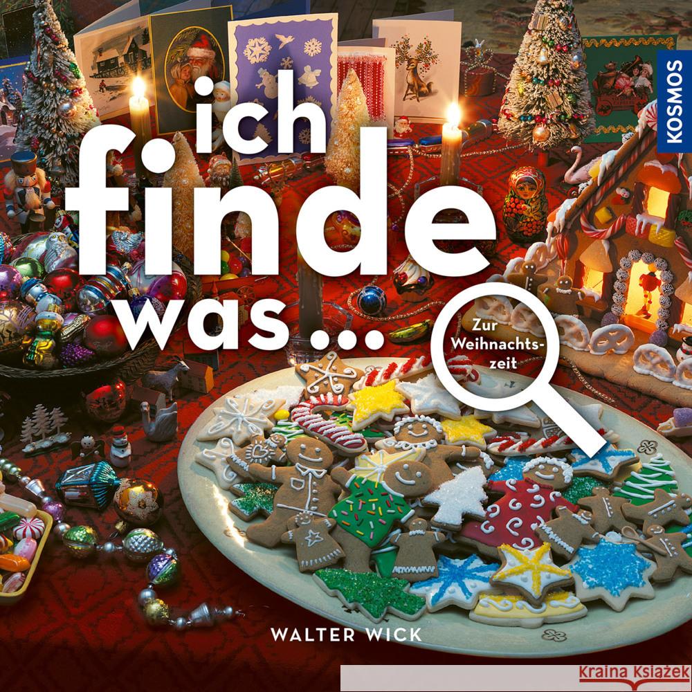 Ich finde was... Zur Weihnachtszeit Wick, Walter 9783440180853 Kosmos (Franckh-Kosmos) - książka