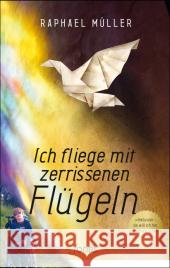 Ich fliege mit zerrissenen Flügeln Müller, Raphael 9783038480082 fontis - Brunnen Basel - książka