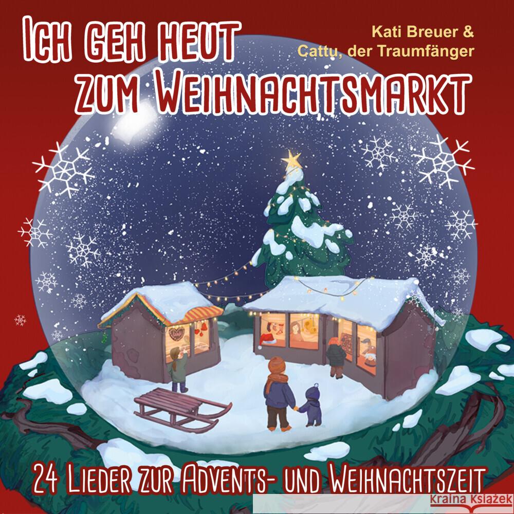 Ich geh heut zum Weihnachtsmarkt, Audio-CD Breuer, Kati, der Traumfänger, Cattu 4260466390398 Nova MD - książka