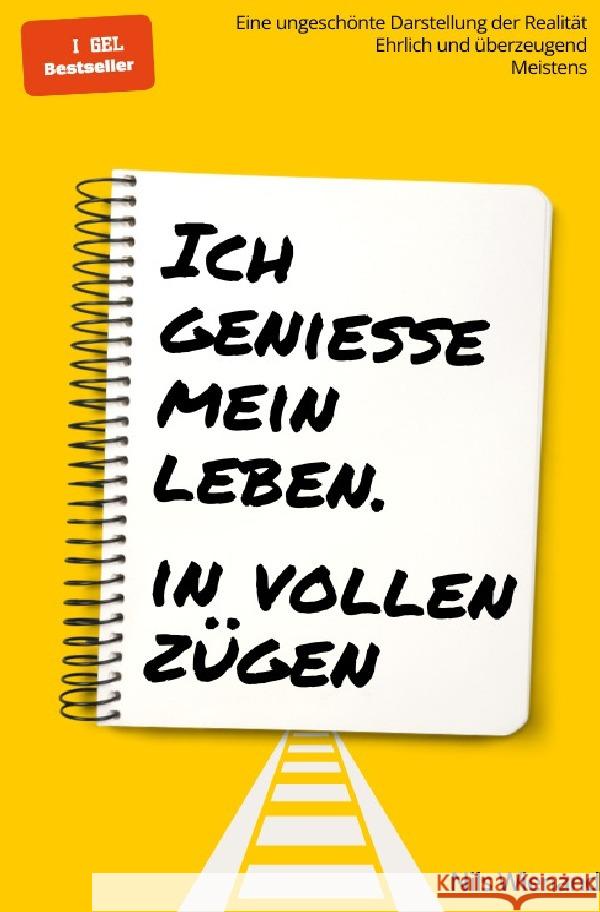 Ich genieße mein Leben. In vollen Zügen Wienand, Nils 9783754163870 epubli - książka