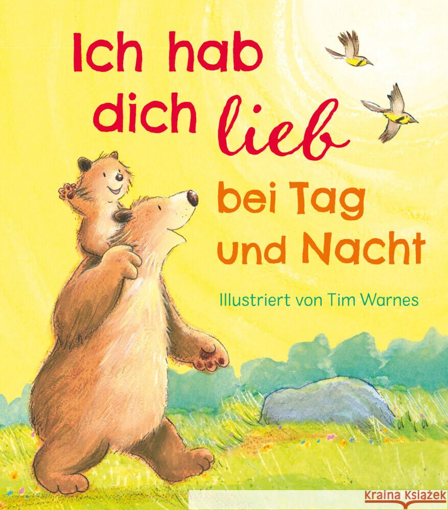 Ich hab dich lieb bei Tag und Nacht Warnes, Tim 9783765554742 Brunnen-Verlag, Gießen - książka