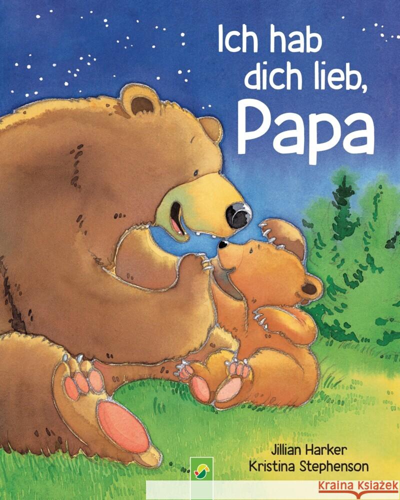 Ich hab dich lieb, Papa Harker, Jillian, Schwager & Steinlein Verlag 9783849928971 Schwager & Steinlein - książka