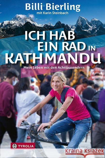 Ich hab ein Rad in Kathmandu Bierling, Billi, Steinbach, Karin 9783702241032 Tyrolia - książka