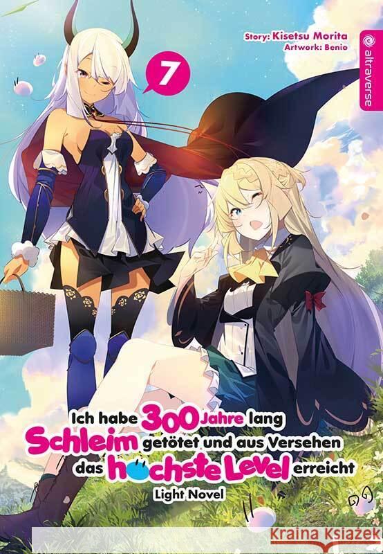 Ich habe 300 Jahre lang Schleim getötet und aus Versehen das höchste Level erreicht Light Novel 07 Morita, Kisetsu, Benio 9783753904573 Altraverse - książka