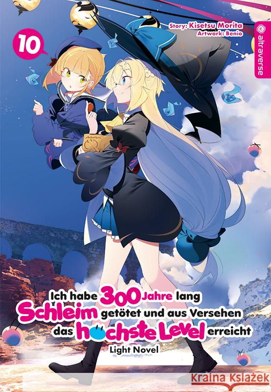 Ich habe 300 Jahre lang Schleim getötet und aus Versehen das höchste Level erreicht Light Novel 10 Morita, Kisetsu, Benio 9783753913698 Altraverse - książka