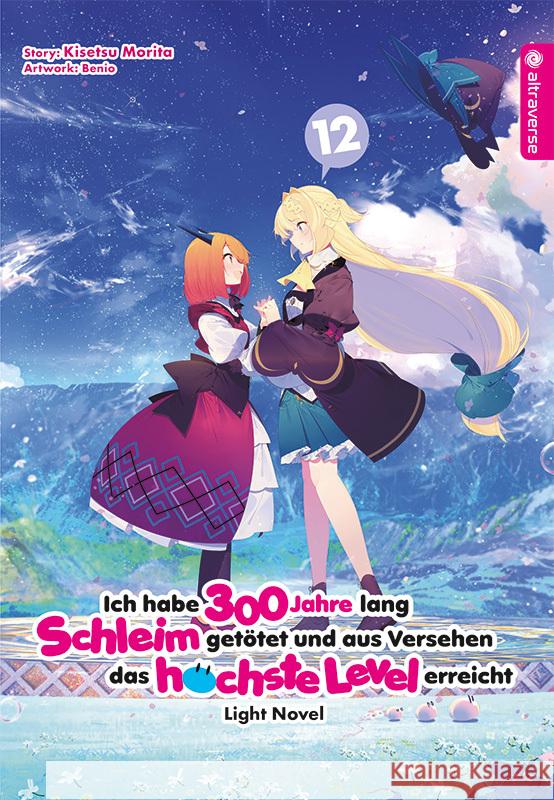 Ich habe 300 Jahre lang Schleim getötet und aus Versehen das höchste Level erreicht Light Novel 12 Morita, Kisetsu, Benio 9783753917634 Altraverse - książka