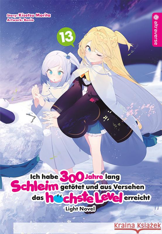 Ich habe 300 Jahre lang Schleim getötet und aus Versehen das höchste Level erreicht Light Novel 13 Morita, Kisetsu, Benio 9783753920047 Altraverse - książka