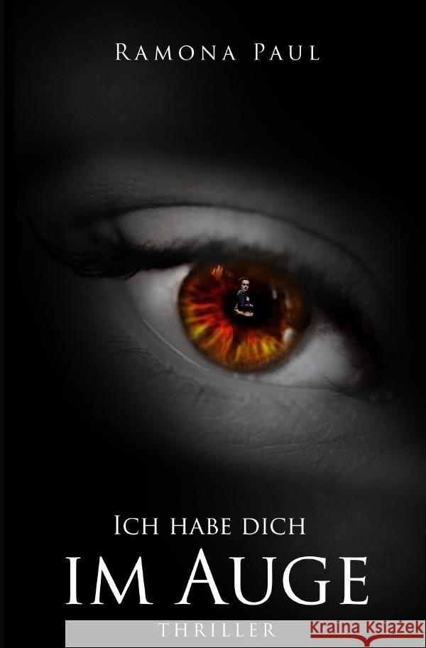 Ich habe dich im Auge Paul, Ramona 9783754152577 epubli - książka