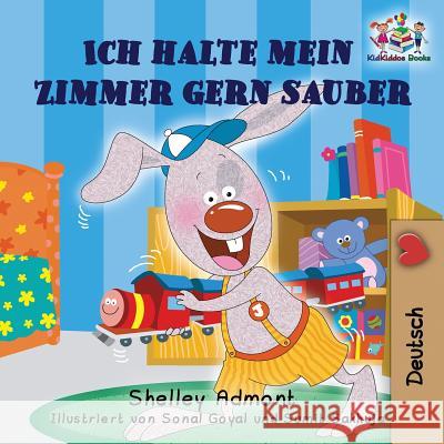 Ich halte mein Zimmer gern sauber: I Love to Keep My Room Clean (German Edition) Admont, Shelley 9781926432854 S.a Publishing - książka
