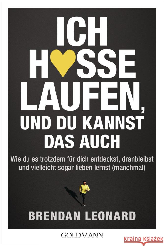 Ich hasse Laufen, und du kannst das auch Leonard, Brendan 9783442179626 Goldmann - książka