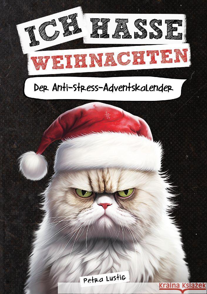 Ich hasse Weihnachten! Lustig, Petra 9783910913080 Agave Verlag - książka