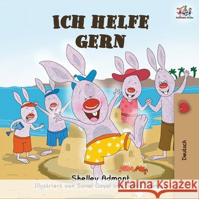 Ich helfe gern: I Love to Help -German Edition Shelley Admont Kidkiddos Books 9781525915130 Kidkiddos Books Ltd. - książka