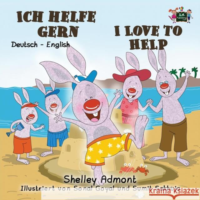 Ich helfe gern-I Love to Help: German English Bilingual Edition Shelley Admont, Kidkiddos Books 9781525901911 Kidkiddos Books Ltd. - książka