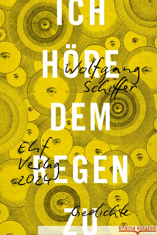 Ich höre dem Regen zu Schiffer, Wolfgang 9783946989813 elifverlag - książka