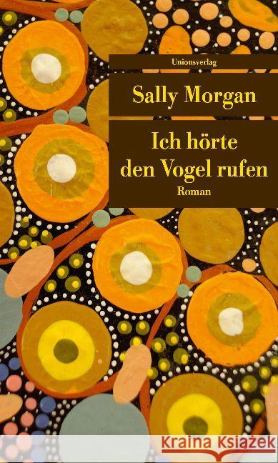 Ich hörte den Vogel rufen : Roman Morgan, Sally 9783293208124 Unionsverlag - książka
