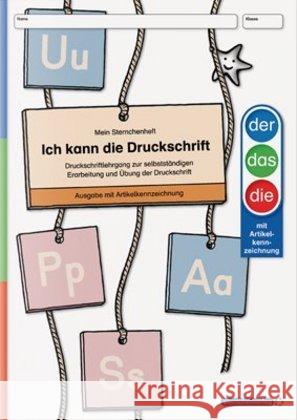 Ich kann die Druckschrift, Ausgabe mit Artikelkennzeichnung : Druckschriftlehrgang zur selbstständigen Erarbeitung und Übung der Druckschrift Langhans, Katrin 9783939293774 Sternchenverlag - książka