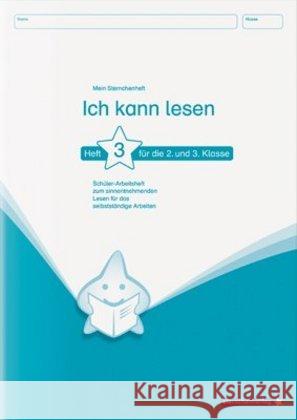 Ich kann lesen 3, Heft für die 2. und 3. Klasse : Schüler-Arbeitsheft zum sinnentnehmenden Lesen für das selbstständige Arbeiten Langhans, Katrin 9783981220797 Sternchenverlag - książka