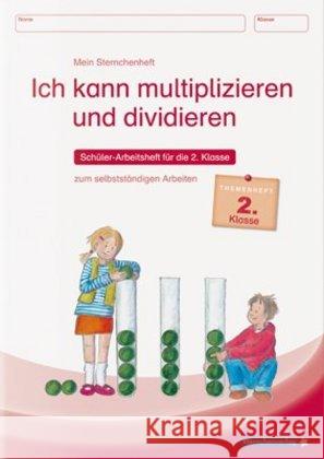 Ich kann multiplizieren und dividieren - Schülerarbeitsheft für die 2. Klasse zum selbstständigen Arbeiten Langhans, Katrin 9783939293231 Sternchenverlag - książka