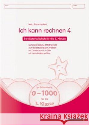 Ich kann rechnen 4 - Schülerarbeitsheft für die 3. Klasse : Schülerarbeitsheft Mathematik für das selbstständige Arbeiten im Zahlenraum 0-1000 mit Lernzielübersichten Langhans, Katrin 9783939293279 Sternchenverlag - książka