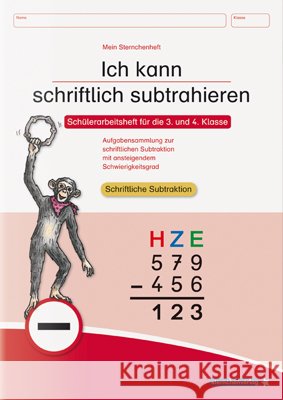 Ich kann schriftlich subtrahieren : Schülerarbeitsheft für die 3. und 4. Klasse - Aufgabensammlung zur schriftlichen Subtraktion mit ansteigendem Schwierigkeitsgrad Langhans, Katrin 9783946904380 Sternchenverlag - książka