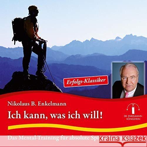 Ich kann, was ich will!, 1 Audio-CD : Das Mental-Training für absolute Spitzenleistung, Lesung. CD Standard Audio Format Enkelmann, Nikolaus B. 9783947942282 Enkelmann Erfolgs Edition - książka
