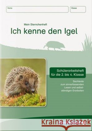 Ich kenne den Igel : Schülerarbeitsheft für die 2. bis 4. Klasse mit Sachtexten zum sinnerfassenden Lesen und selbstständigen Erarbeiten Langhans, Katrin 9783946904069 Sternchenverlag - książka