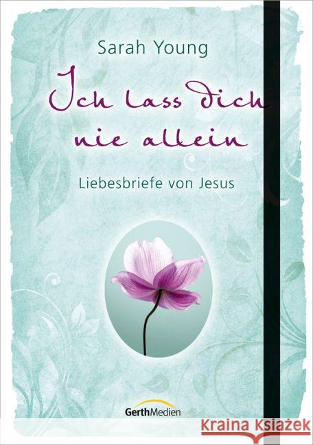 Ich lass dich nie allein : Liebesbriefe von Jesus Young, Sarah 9783957340269 Gerth Medien - książka