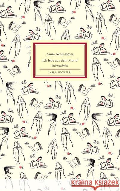 Ich lebe aus dem Mond, du aus der Sonne : Liebesgedichte Achmatowa, Anna 9783458200031 Insel Verlag - książka