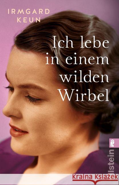 Ich lebe in einem wilden Wirbel : Briefe an Arnold Strauss 1933-1947 Keun, Irmgard 9783548060590 Ullstein TB - książka