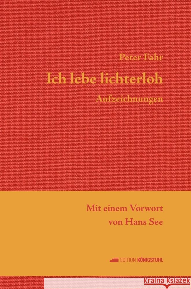 Ich lebe lichterloh Fahr, Peter 9783907339411 Edition Königstuhl - książka