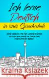 Ich lerne Deutsch in einer Sprachschule Eichhorn, Sophie 9783968910499 Schinken
