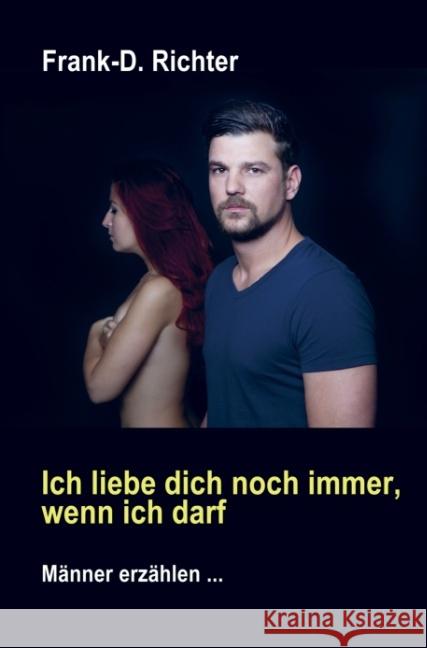 Ich liebe dich noch immer, wenn ich darf Richter, Frank-D. 9789462541122 Bookmundo - książka