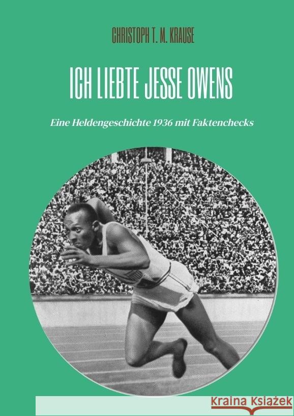 Ich liebte Jesse Owens Krause, Christoph T. M. 9783347865198 tredition - książka