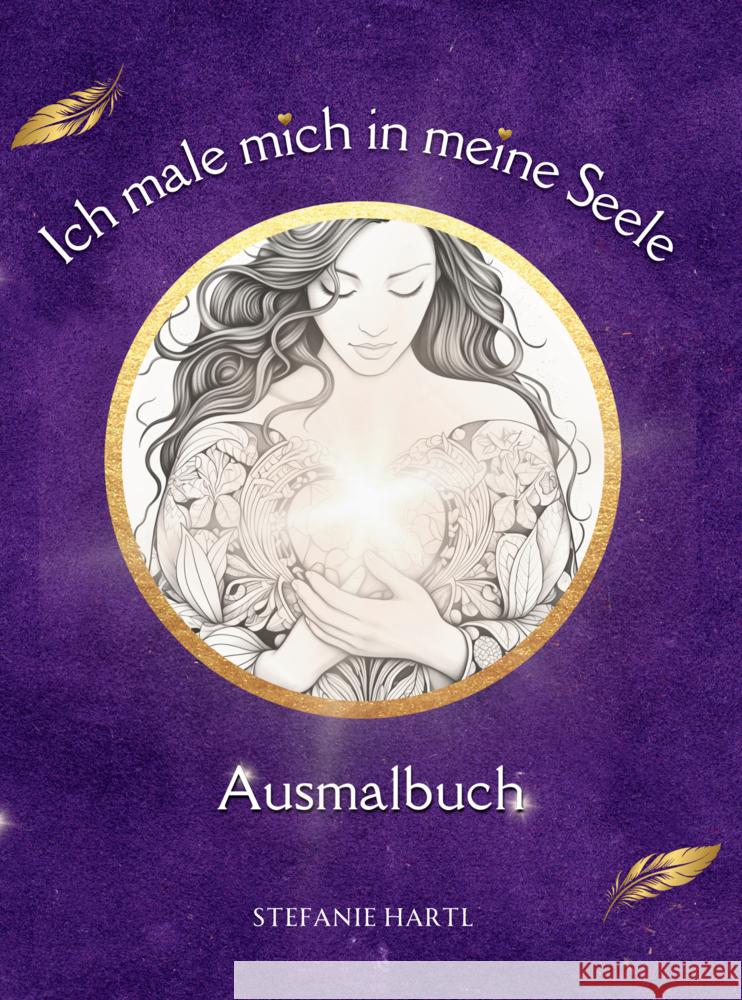 Ich male mich in meine Seele Ausmalbuch Hartl, Stefanie 9789403801216 Bookmundo - książka
