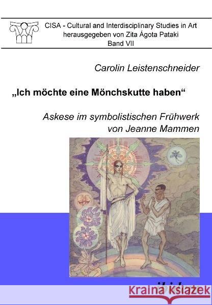 Ich möchte eine Mönchskutte haben. Askese im symbolistischen Frühwerk von Jeanne Mammen Leistenschneider, Carolin Pataki, Zita Á.  9783838200538 ibidem - książka