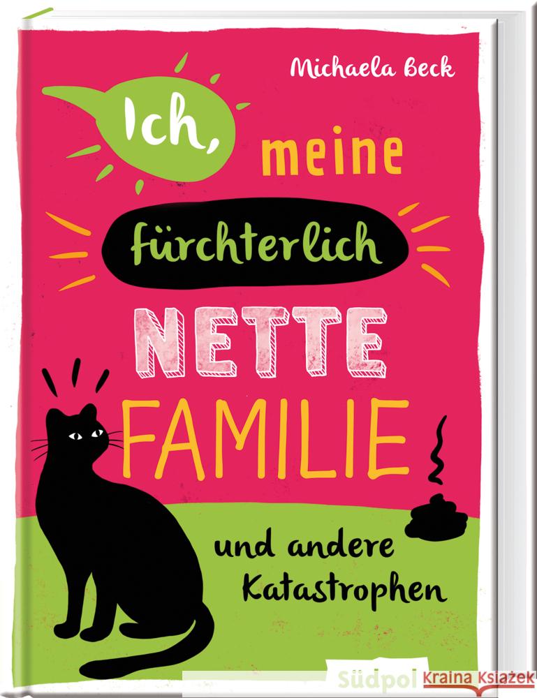 Ich, meine fürchterlich nette Familie und andere Katastrophen Beck, Michaela 9783965942530 Südpol Verlag - książka