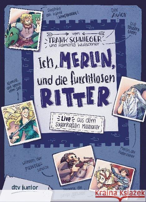 Ich, Merlin, und die furchtlosen Ritter : Live aus dem sagenhaften Mittelalter Schwieger, Frank 9783423762892 DTV - książka