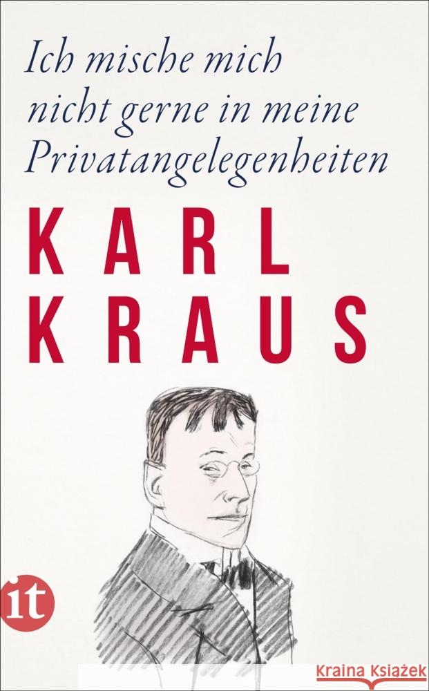 Ich mische mich nicht gerne in meine Privatangelegenheiten Kraus, Karl 9783458683605 Insel Verlag - książka
