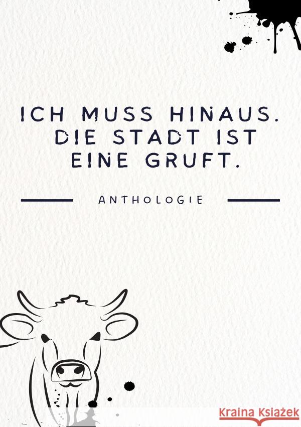 Ich muss hinaus. Die Stadt ist eine Gruft. Anthologie Altenburg, Maik 9783756536238 epubli - książka