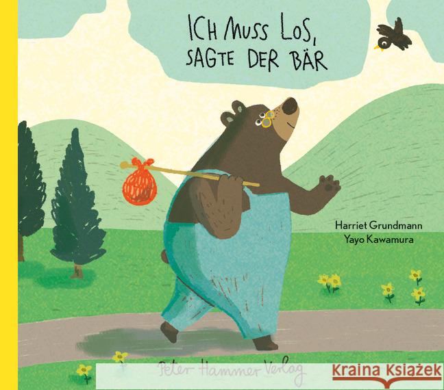 Ich muss los, sagte der Bär Grundmann, Harriet 9783779507154 Peter Hammer Verlag - książka