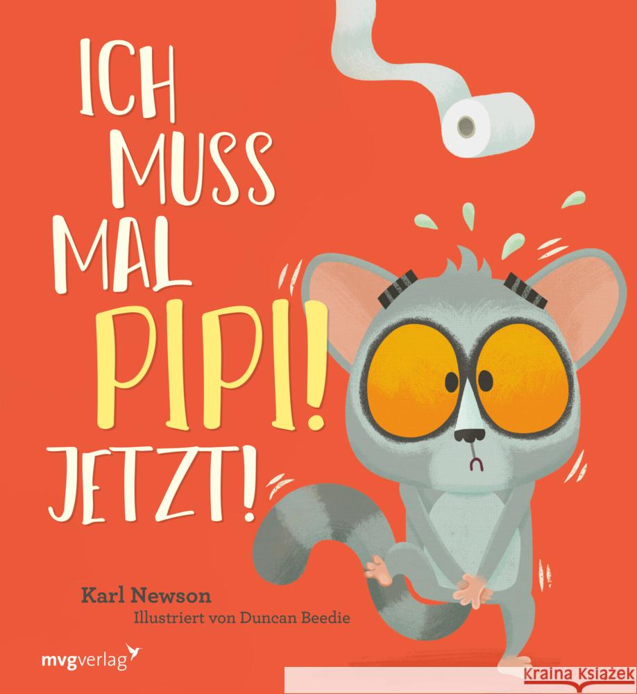 Ich muss mal Pipi! Jetzt! Newson, Karl 9783747406434 mvg Verlag - książka