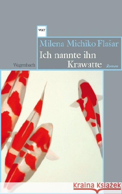 Ich nannte ihn Krawatte Flasar, Milena Michiko 9783803128294 Wagenbach - książka