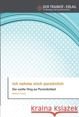 Ich nehme mich persönlich Mathias Peikert 9783841750570 Trainerverlag - książka