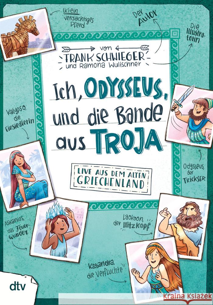 Ich, Odysseus, und die Bande aus Troja - Live aus dem alten Griechenland Schwieger, Frank 9783423719322 DTV - książka