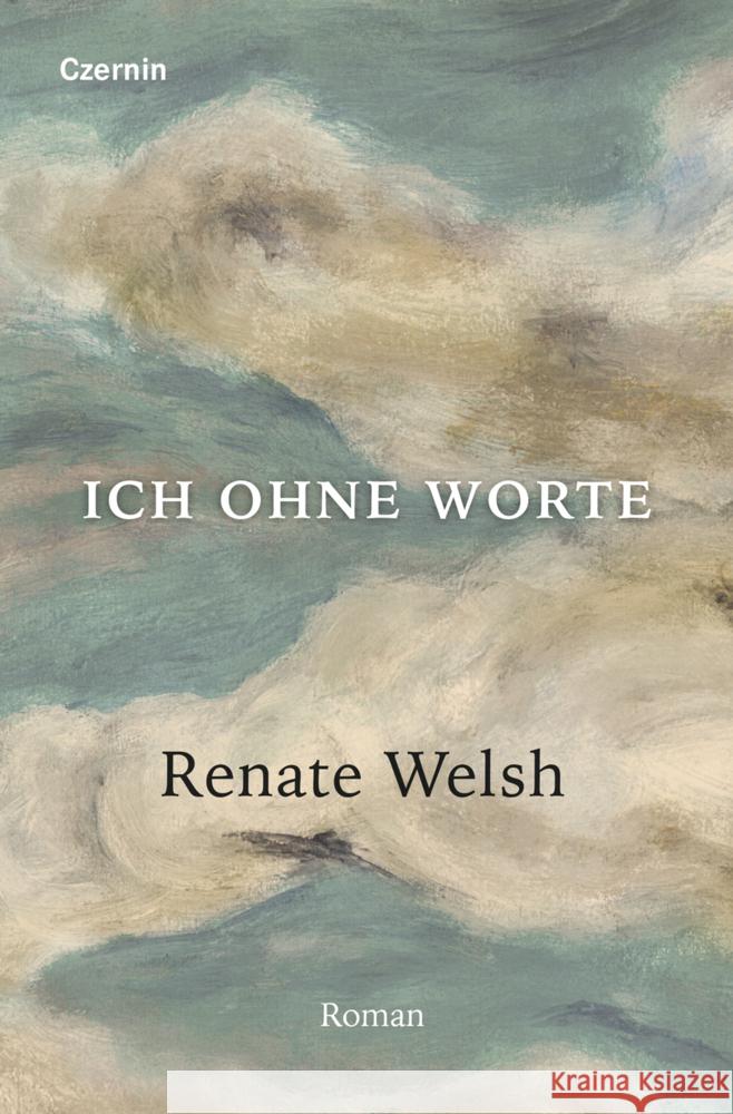 Ich ohne Worte Welsh, Renate 9783707607864 Czernin - książka